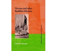 Steven Collins Nirvana and Other Buddhist Felicities (Tascabile)