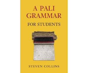 Steven Collins Pali Grammar for Students (Tascabile) Pali Grammar for Students
