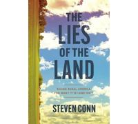 Steven Conn The Lies of the Land (Copertina rigida)