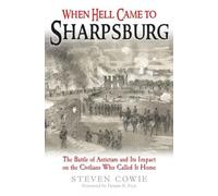 Steven Cowie When Hell Came to Sharpsburg (Tascabile)