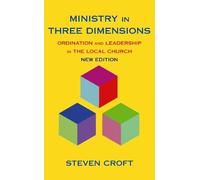 Steven Croft Ministry in Three Dimensions (Tascabile)