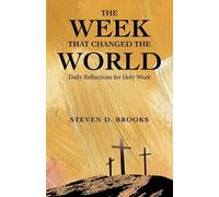 Steven D Brooks The Week That Changed the World (Tascabile)