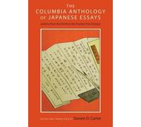 Steven D. Carter The Columbia Anthology of Japanese Essays (Copertina rigida)