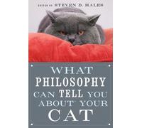 Steven D. Hales What Philosophy Can Tell You about Your Cat (Tascabile)