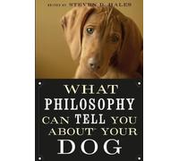 Steven D. Hales What Philosophy Can Tell You about Your Dog (Tascabile)