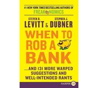 Steven D Levitt Stephen J Dubner When to Rob a Bank LP (Tascabile)