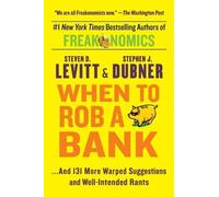 Steven D Levitt Stephen J Dubner When to Rob a Bank (Tascabile)
