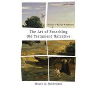 Steven D. Mathewson Haddon Ro The Art of Preaching Old Testament Nar (Tascabile)