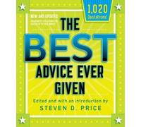 Steven D. Price The Best Advice Ever Given, New and Updated (Tascabile) 1001