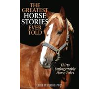 Steven D. Price The Greatest Horse Stories Ever Told (Tascabile) Greatest