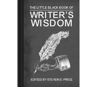 Steven D. Price The Little Black Book of Writers' Wisdom (Tascabile)