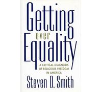 Steven D. Smith Getting Over Equality (Copertina rigida) Critical America