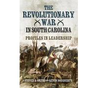 Steven D Smith Kevin Doug The Revolutionary War in South Car (Copertina rigida)