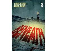 Steven DeKnight Beneath (Tascabile)