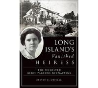 Steven C Drielak Long Island's Vanished Heiress (Tascabile) True Crime