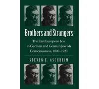 Steven E. Aschheim Brothers and Strangers (Tascabile)
