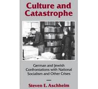 Steven E. Aschheim Culture and Catastrophe (Copertina rigida)