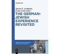 Steven E. Aschheim The German-Jewish Experience Revisited (Tascabile)