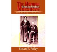 Steven E. Farley The Mormon Mountain Meadows Massacre (Tascabile)