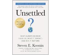 Steven E. Koonin Unsettled (Updated and Expanded Edition) (Tascabile)