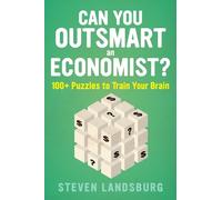 Steven E. Landsburg Can You Outsmart An Economist? (Tascabile)