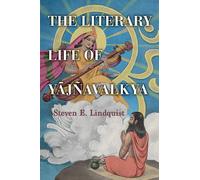 Steven E. Lindquist The Literary Life of Yājñavalkya (Copertina rigida)
