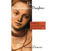 Steven E. Ozment The Burgermeister's Daughter (Tascabile)
