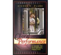 Steven E. Plank Choral Performance (Tascabile)