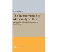 Steven E Sanderson The Transformation of Mexican Agriculture (Copertina rigida)
