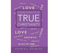 Steven & E. Sue Maugh Characteristics of True Christianity (Copertina rigida)