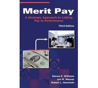 Steven E. Williams Jon M. Werner Robert L. Heneman Merit Pay (Tascabile)