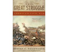 Steven E. Woodworth This Great Struggle (Tascabile)