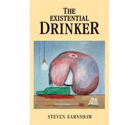 Steven Earnshaw The Existential Drinker (Copertina rigida)