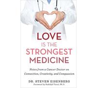 Steven Eisenberg Love Is the Strongest Medicine (Tascabile)