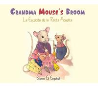 Steven Eli Esquibel Grandma Mouse's Broom (Copertina rigida)