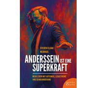 Steven Elijah N Anderssein ist eine Superkraft: Mein Leben mit Autis (Tascabile)