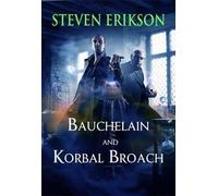 Steven Erikson Bauchelain and Korbal Broach (Tascabile)
