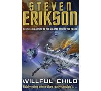 Steven Erikson Willful Child (Tascabile)