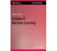 Steven F. Barrett Arduino V: Machine Learning (Tascabile)