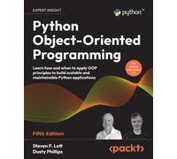 Steven F. Lott Python Object-Oriented Programming: Learn how and wh (Tascabile)