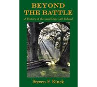 Steven F Rinck Beyond the Battle (Tascabile)