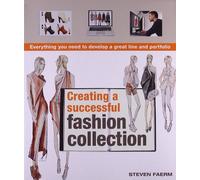 Steven Faerm Creating a Successful Fashion Collection (Tascabile)