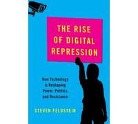 Steven Feldstein The Rise of Digital Repression (Copertina rigida)