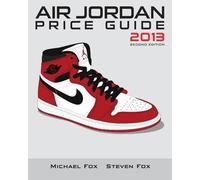 Steven Fox Michael Fox Air Jordan Price Guide 2013 (Tascabile)