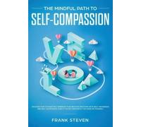 Steven Frank The Mindful Path to Self-Compassion (Tascabile)