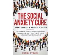 Steven Frank The Social Anxiety Cure (Copertina rigida)