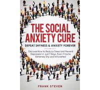 Steven Frank The Social Anxiety Cure (Tascabile)