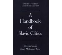 Steven Franks Tracy Holloway King A Handbook of Slavic Clitics (Tascabile)