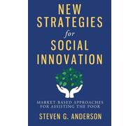 Steven G Anderson New Strategies for Social Innovation (Tascabile)