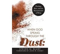 Steven G Blunt When God Speaks Through the Dust (Tascabile)